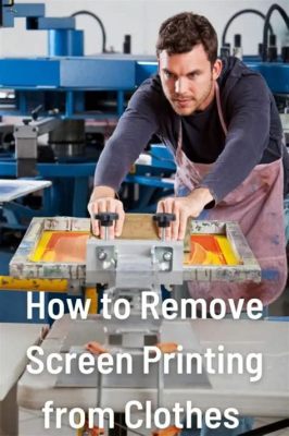 how to remove screen print on clothes effectively